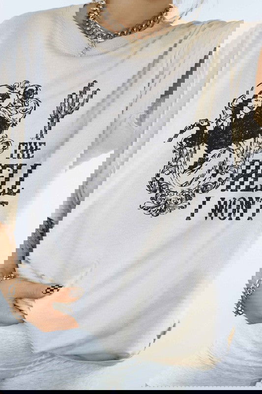 THE HELL I WONT WESTERN GRAPHIC TEE - Western Grace Collective