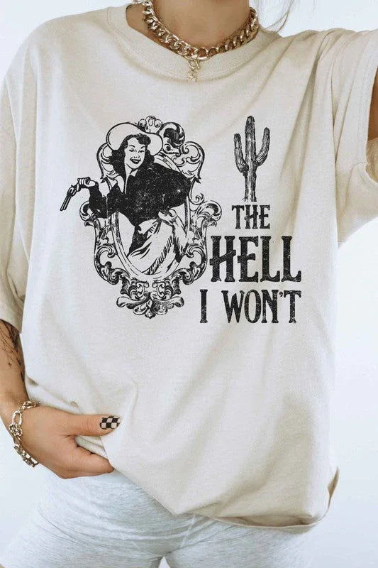 THE HELL I WONT WESTERN GRAPHIC TEE - Western Grace Collective