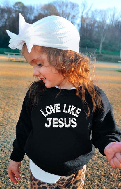 Love Like Jesus Toddler Sweatshirt - Western Grace Collective